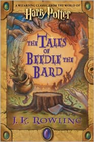 The Tales of Beedle the Bard (Harry Potter Series) by J. K. Rowling: Book Cover