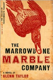 The Marrowbone Marble Company by Glenn Taylor: Book Cover