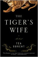 The Tiger's Wife by Téa Obreht: Book Cover