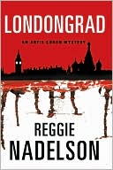 Londongrad (Artie Cohen Series #8) by Reggie Nadelson: Book Cover