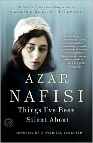 Things I've Been Silent About by Azar Nafisi: Book Cover