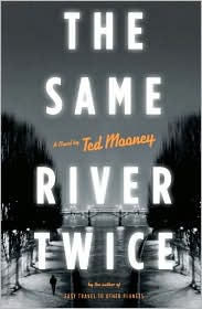 The Same River Twice by Ted Mooney: Book Cover