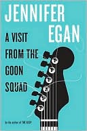 A Visit from the Goon Squad by Jennifer Egan: Book Cover