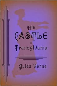 The Castle in Transylvania by Jules Verne: Book Cover