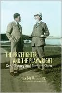 The Prizefighter and the Playwright by Jay R. Tunney: Book Cover
