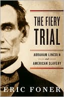 The Fiery Trial by Eric Foner: Book Cover