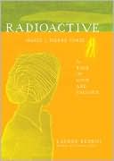 Radioactive by Lauren Redniss: Book Cover